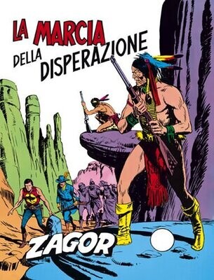 ZAGOR ZENITH N.165 - LA MARCIA DELLA DISPERAZIONE