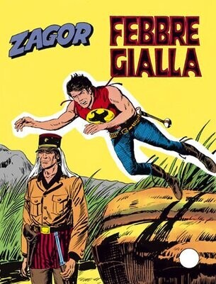 ZAGOR ZENITH N.207 - FEBBRE GIALLA ZAGOR ZENITH N.207 - FEBBRE GIALLA