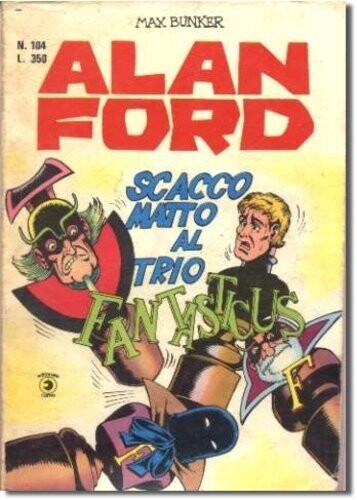Alan Ford N.104 - Scacco matto al trio Fantasticus - editoriale corno