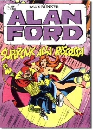 Alan Ford N.316 - Superciuk alla riscossa - Max bunker press