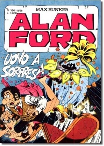 Alan Ford N.326 - Uovo a sorpresa - Max bunker press