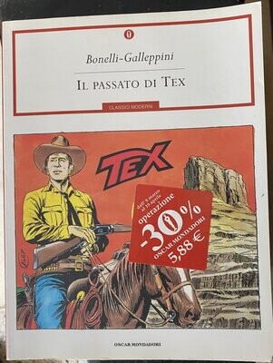 Tex - IL PASSATO DI TEX (Oscar Mondadori - Classici Moderni)