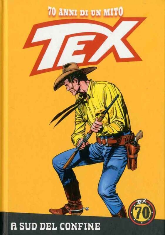 TEX 70 ANNI DI UN MITO N.22 - Ed. La gazzetta dello sport