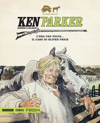 ken parker N.14 - MONDADORI COMICS C'era una volta.../Il caso di Oliver Price
