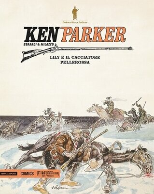 ken parker N.13 - MONDADORI COMICS Lily e il cacciatore/Pellrossa
