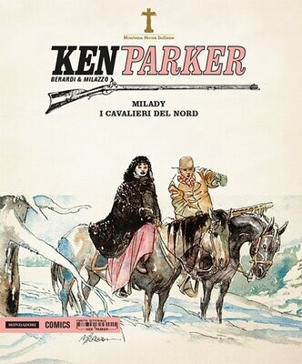 ken parker N.17 - MONDADORI COMICS Milady/I cavalieri del Nord