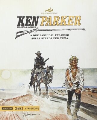 ken parker N.22 - MONDADORI COMICS A due passi dal paradiso/Sulla strada di Yuma