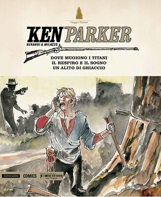 ken parker N.31 - MONDADORI COMICS Dove muoiono i titani/Il respiro e il sogno/Un alito di ghiacchio
