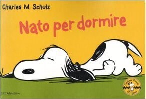 Nato per dormire. Celebrate Peanuts 60 years (Vol. 5)