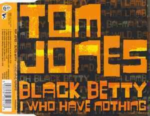 CD-Tom Jones ‎– Black Betty / I Who Have Nothing-Europe-Electronic-2003-VG/VG