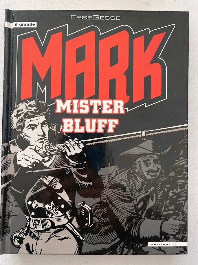 IL GRANDE MARK - MISTER BLUFF - EsseGesse edizioni IF 2004