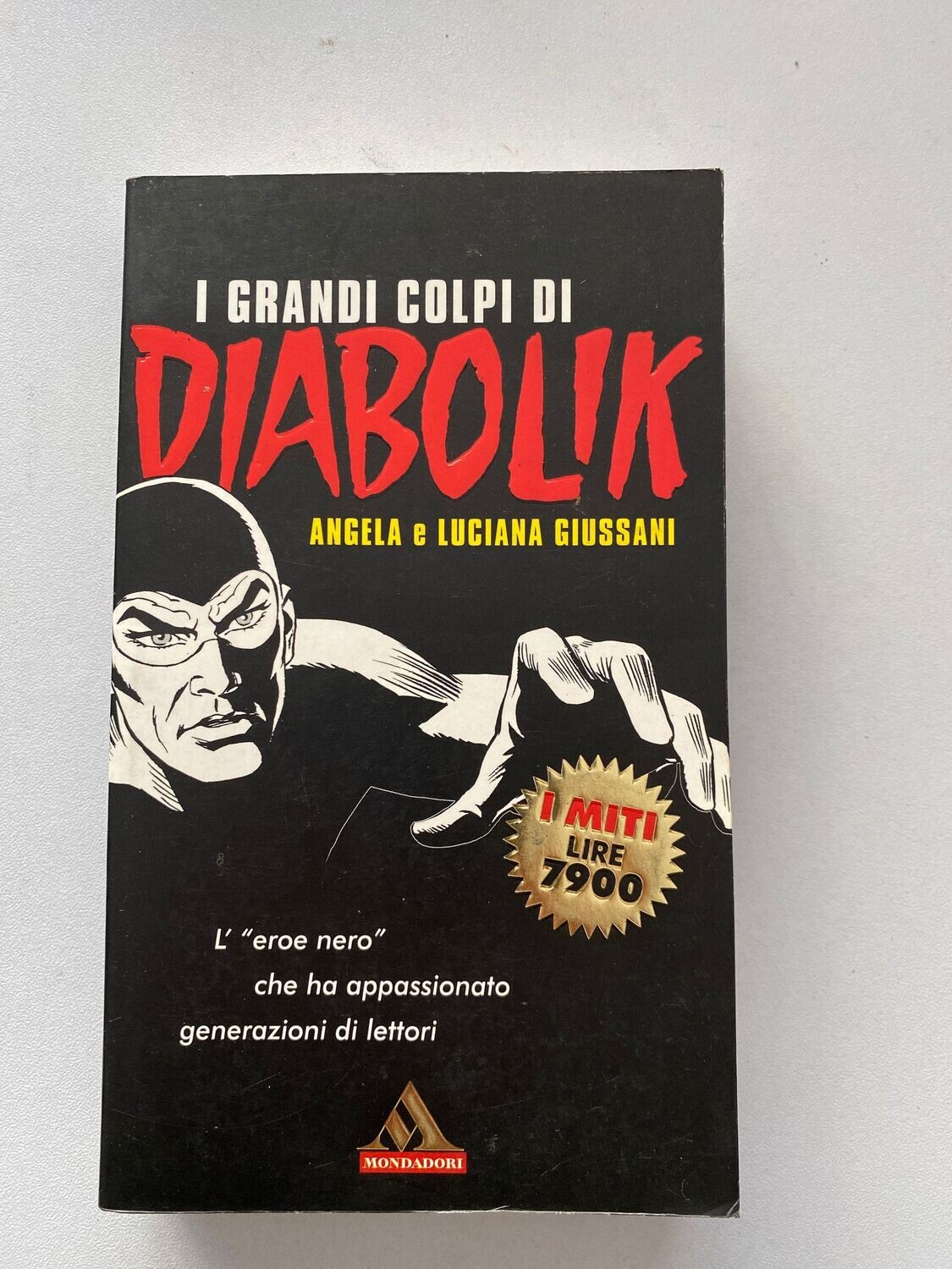 Diabolik - I grandi colpi di Diabolik - I miti Mondadori n.134