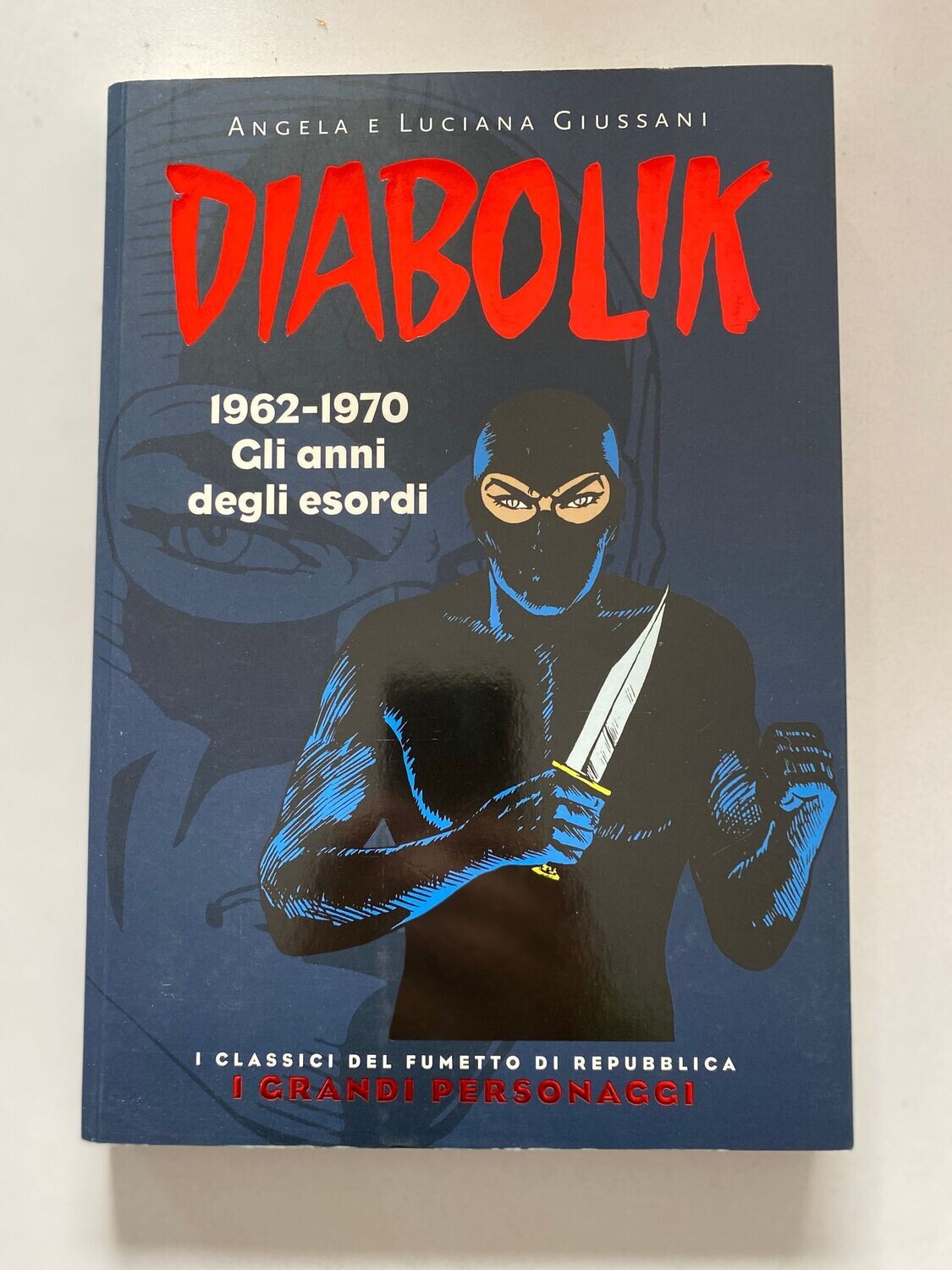 Diabolik 1962-1970 Gli anni degli esordi - I fumetti di repubblica N.1