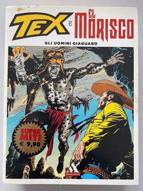 TEX e EL  MORISCO GLI UOMINI GIAGUARO - SUPER MITI MONDADORI