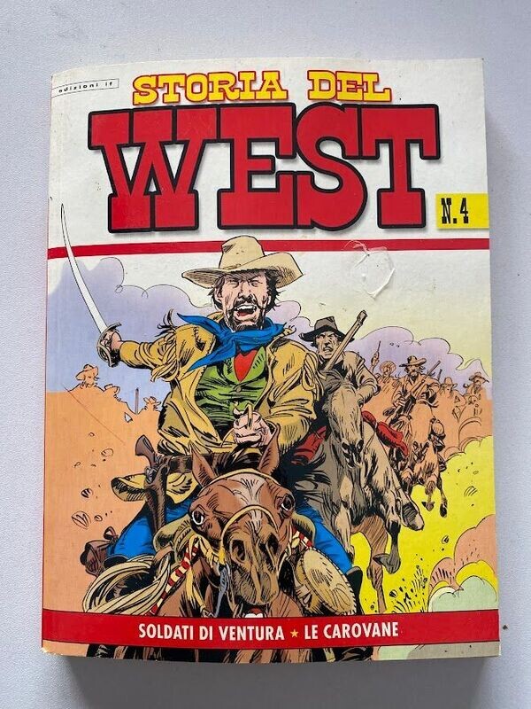 edizioni if STORIA DEL WEST N.4  SOLDATI DI VENTURA/LE CAROVANE