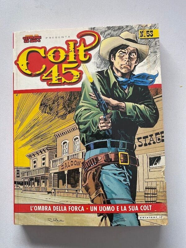 edizioni if STORIA DEL WEST PRESENTA COLT 45 N.53  L'OMBRA DELLA FORCA/UN UOMO E LA SUA COLT