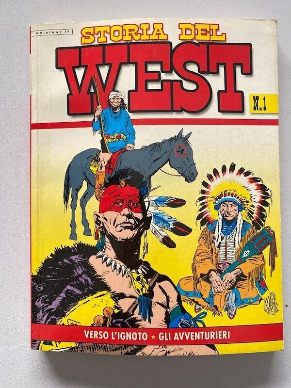 edizioni if STORIA DEL WEST N.1 VERSO L'IGNOTO GLI AVVENTURIERI