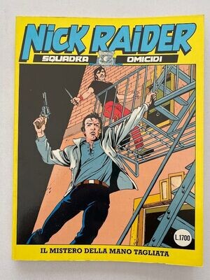 Nick Raider - N.2 - Il mistero della mano tagliata - Bonelli ed.