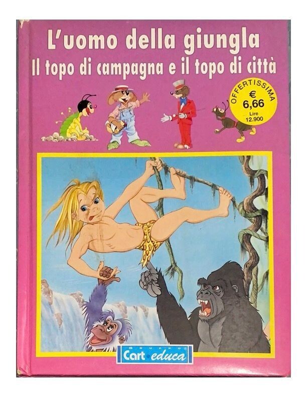 L'UOMO DELLA GIUNGLA IL TOPO DI CAMPAGNA E IL TOPO DI CITTA' ED.CART EDUCA