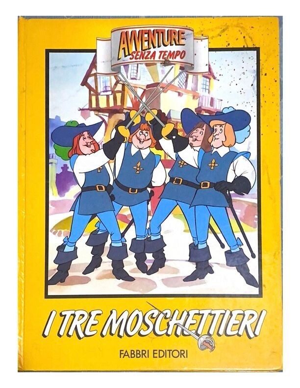 AVVENTURE SENZA TEMPO - I TRE MOSCHETTIERI - FABBRI ED.