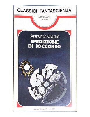 Urania classici fantascieza n.17- Spedizione di soccorso - Arthur C. Clarke