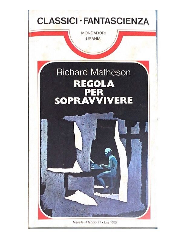 Urania classici fantascieza n.2 - Regola per sopravvivere - Richard Matheson