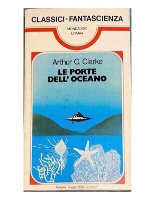 Urania classici fantascieza n.26 - Le porte dell'oceano Arthur C. Clarke