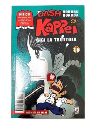 DASH KAPPEI N.15-Serie MITICO N.86-GIGI LA TRAPPOLA- Ed Star Comics