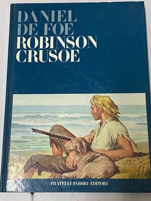 DANIEL DE FOE - ROBINSON CRUSOE - FRATELLI FABBRI EDITORI 1975