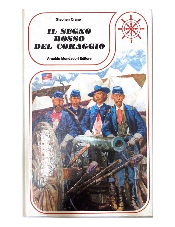 Stephen Crane - IL SEGNO ROSSO DEL CORAGGIO - Arnoldo Mondadori Editore
