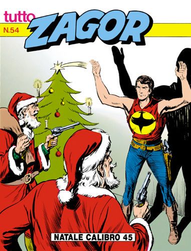TUTTO ZAGOR # 54-Natale calibro 45-Jul 1990-Ed.Bonelli