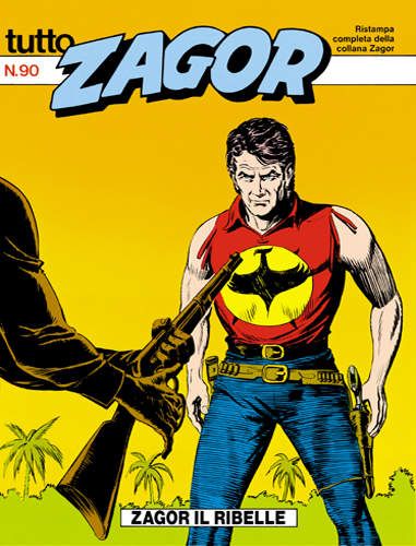 TUTTO ZAGOR # 90-Zagor il ribelle-Jan 1992-Ed.Bonelli