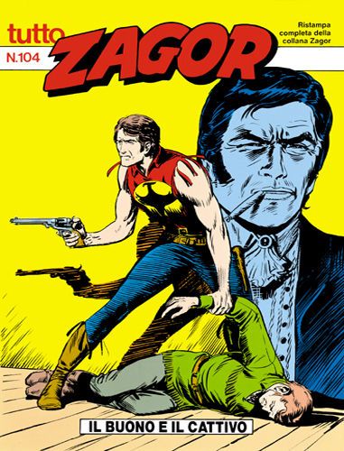 TUTTO ZAGOR # 104-Il buono e il cattivo-Aug 1992-Ed.Bonelli