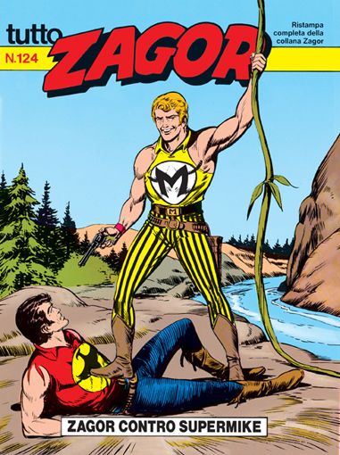TUTTO ZAGOR # 124-Zagor contro Supermike-Jun 1993-Ed.Bonelli