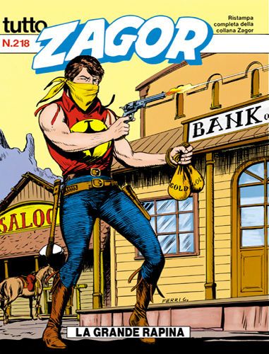 TUTTO ZAGOR # 218-La grande rapina-May 1997-Ed.Bonelli