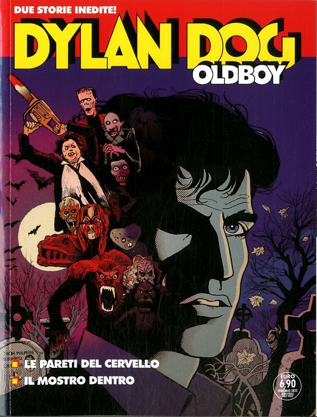 DYLAN DOG OLDBOY NUOVA SERIE N.11-LE PARETI DEL CERVELLO/IL MOSTRO DENTRO DYLAN DOG OLDBOY NUOVA SERIE N.11-LE PARETI DEL CERVELLO/IL MOSTRO DENTRO