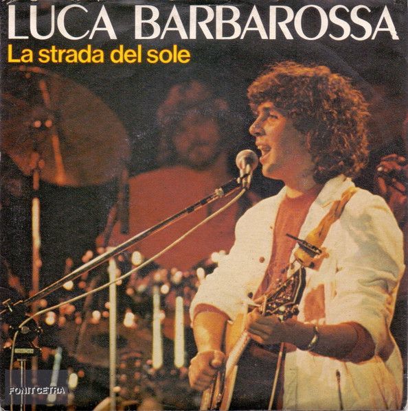 Vinile, 7 Vinile, 7", 45 RPM, Single-Luca Barbarossa – La Strada Del Sole-Italy-Pop-1982-VG/VG