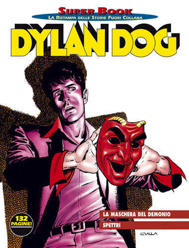 DYLAN DOG SUPER BOOK 10 - LA MASCHERA DEL DEMONIO - SPETTRI