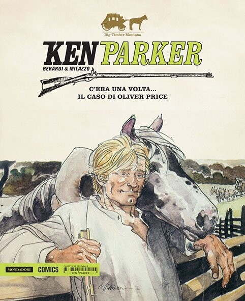 ken parker N.14 - MONDADORI COMICS C'era una volta.../Il caso di Oliver Price ken parker N.14 - MONDADORI COMICS C'era una volta.../Il caso di Oliver Price