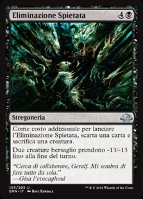 Carta MTG-Eliminazione Spietata-Luna Spettrale-N.103-ITA-NM-Uncommon Carta MTG-Eliminazione Spietata-Luna Spettrale-N.103-ITA-NM-Uncommon