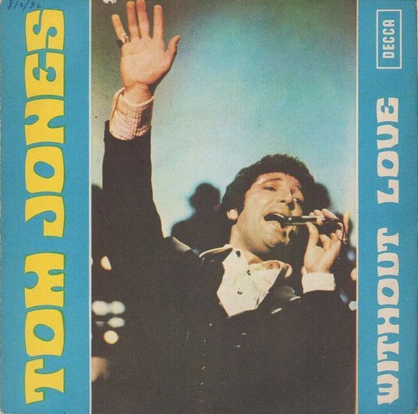 Vinile, 7", 45 RPM, Single-Tom Jones – Without Love-Italy-Pop-1969-Good/Good