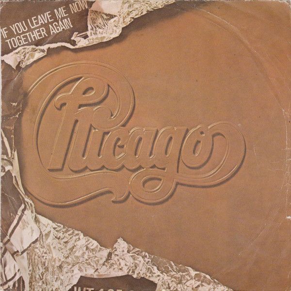 Vinile, 7", 45 RPM, Stereo-Chicago – If You Leave Me Now / Together Again-Italy-Rock-1976-Good/Fairy