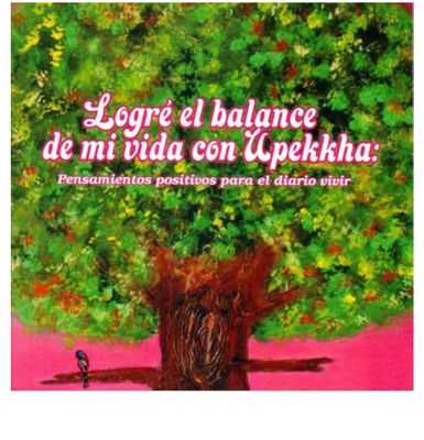 Logré el balance de mi vida con Upekkha