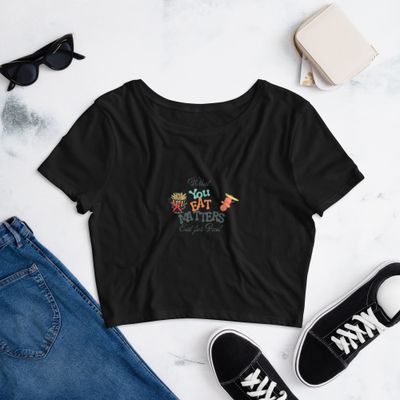 What You Eat Matters Women’s Crop Tee