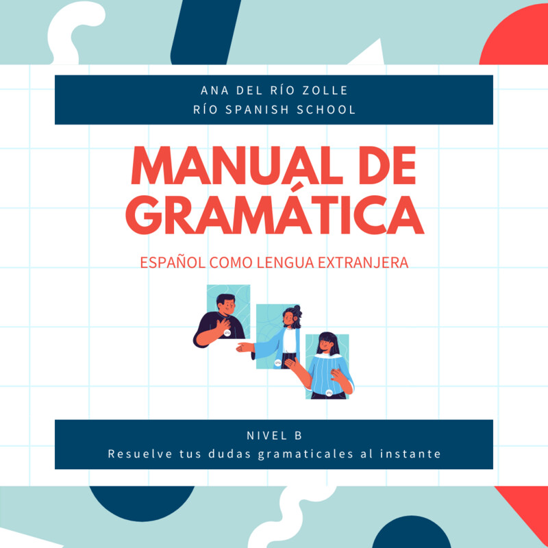 Manual de Gramática. Nivel B Manual de Gramática. Nivel B