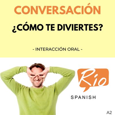¿Cómo te diviertes?