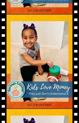 Kids Love Money They Just Don't Understand It™ Savings Video