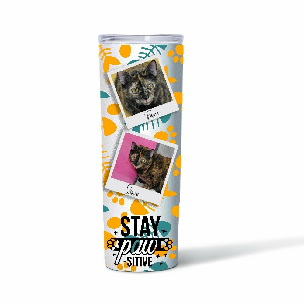 Stay PAWsitive Pet Photo Skinny Tumbler