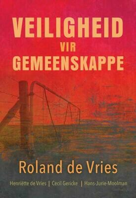 Veiligheid vir Gemeenskappe - Genl Maj (Afg) Roland De Vries