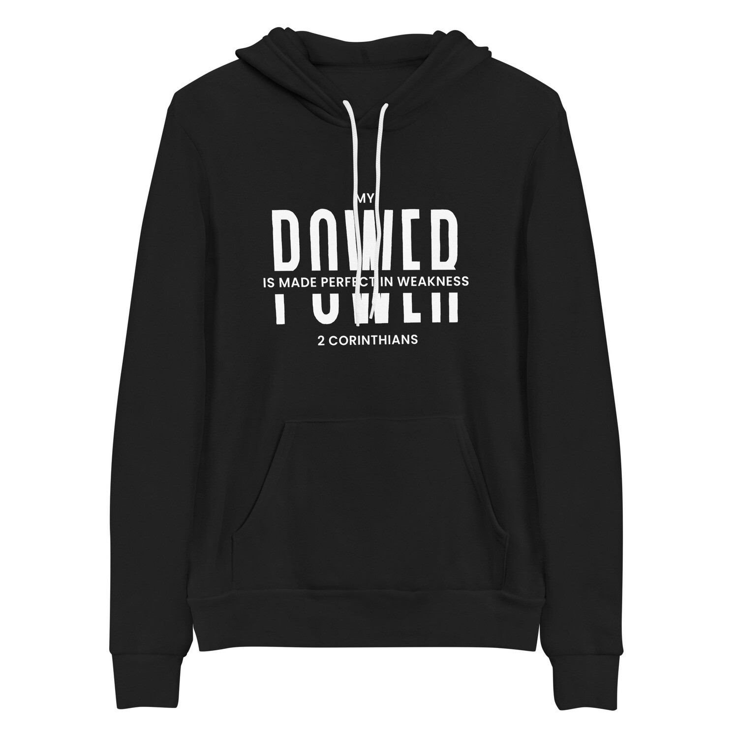 'Power is Made Perfect in Weakness' Adult Unisex Hoodie
